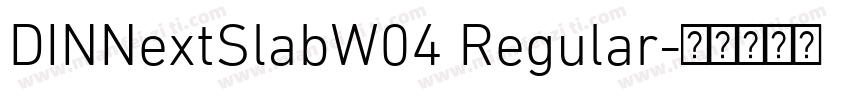 DINNextSlabW04 Regular字体转换